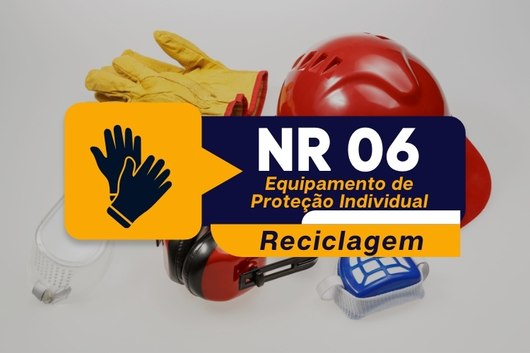 NR 06 – EPI – Equipamento de Proteção Individual – Reciclagem – 01 Hora